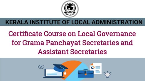Certificate course on Local Governance for Grama Panchayat Secretaries and Assistant Secretaries